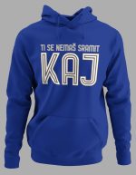 Hoodie_ti_se_nemas_sramit_kaj_plava