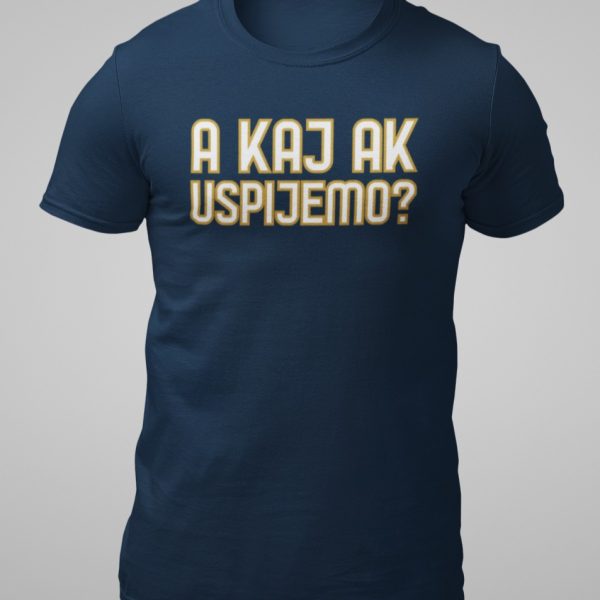a_kaj_ak_uspijemo_tamno_plava_kratka